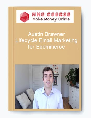 Austin Brawner – Lifecycle Email Marketing for Ecommerce