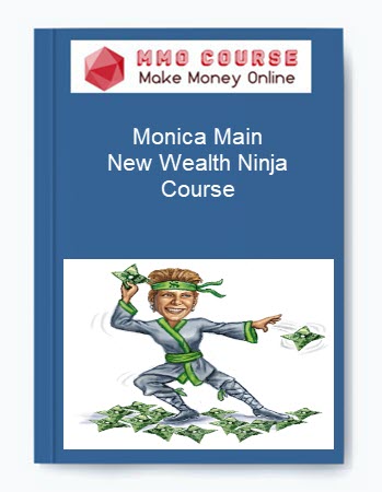 Monica Main – New Wealth Ninja Course