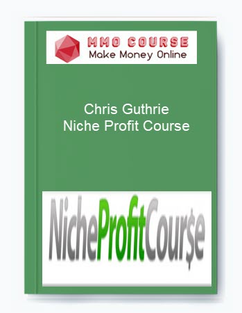 Chris Guthrie – Niche Profit Course