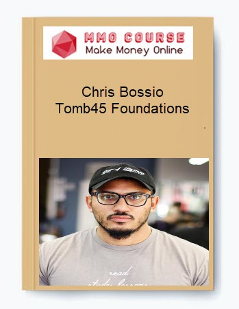 Chris Bossio – Tomb45 Foundations