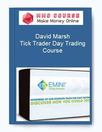 David Marsh – Tick Trader Day Trading Course