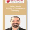 Jeffery Martin – Thriving in Fundamental Wellbeing