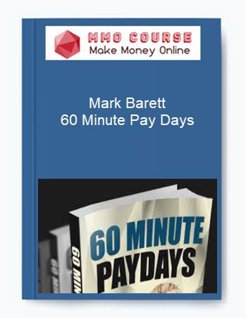 Mark Barett – 60 Minute Pay Days