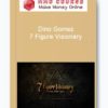 Dino Gomez – 7 Figure Visionary