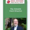 Ray Edwards – Client Attraction