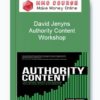 David Jenyns – Authority Content Workshop