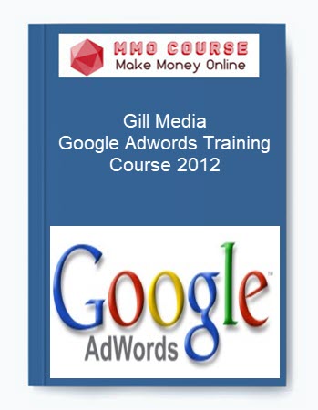 Gill Media – Google Adwords Training Course 2012