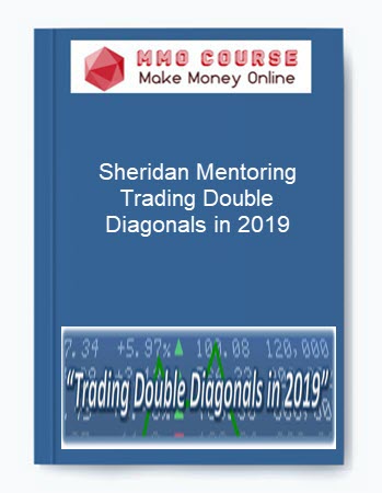 Sheridan Mentoring - Trading Double Diagonals in 2019