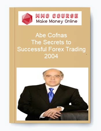 Abe Cofnas – The Secrets to Successful Forex Trading 2004