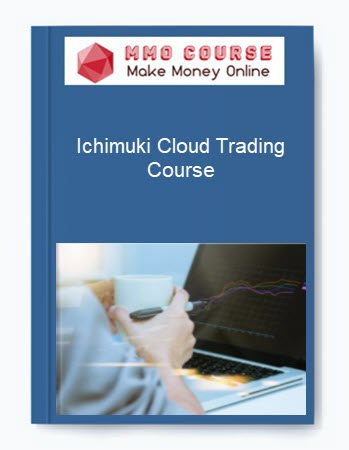 Ichimuki Cloud Trading Course