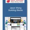 Jason Wong – Building Blocks