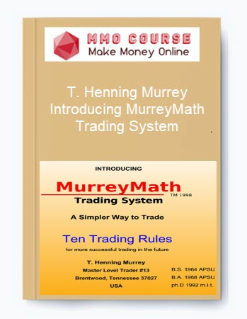 T. Henning Murrey – Introducing MurreyMath Trading System