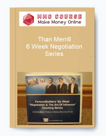 Than Merrill – 6 Week Negotiation Series