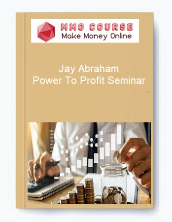 Jay Abraham – Power To Profit Seminar