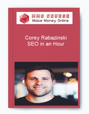 Corey Rabazinski – SEO in an Hour