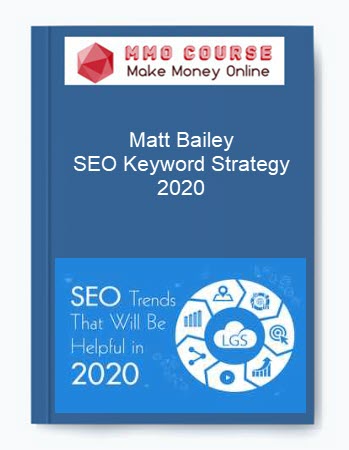 Matt Bailey – SEO Keyword Strategy 2020