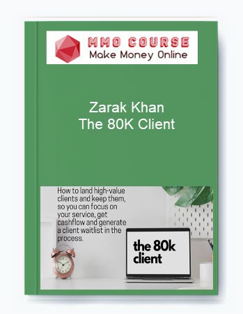 Zarak Khan - The 80K Client