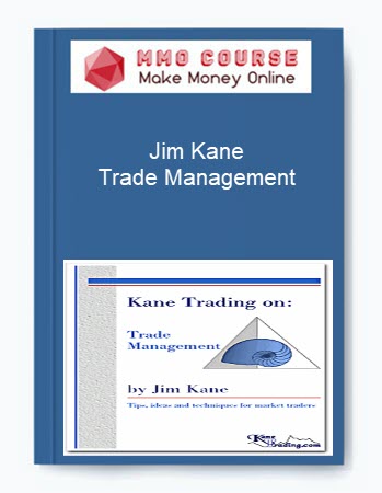 Jim Kane – Trade Management