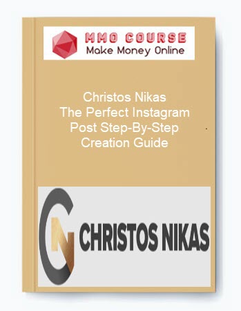 Christos Nikas - The Perfect Instagram Post Step-By-Step Creation Guide