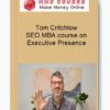 Tom Critchlow - SEO MBA course on Executive Presence