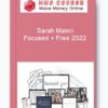 Sarah Masci – Focused + Free 2022
