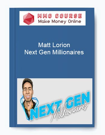 Matt Lorion - Next Gen Millionaires