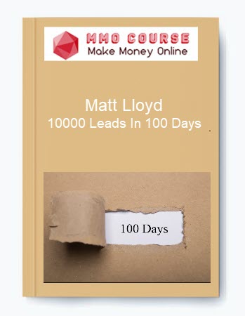 Matt Lloyd – 10000 Leads In 100 Days