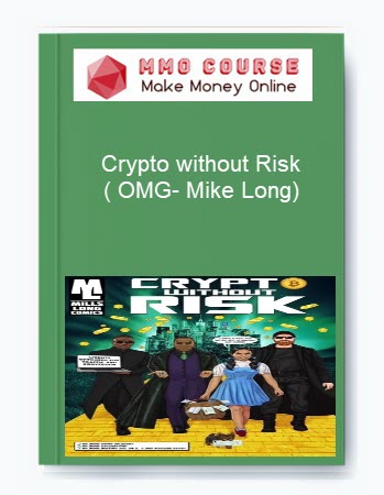 Crypto without Risk ( OMG- Mike Long)