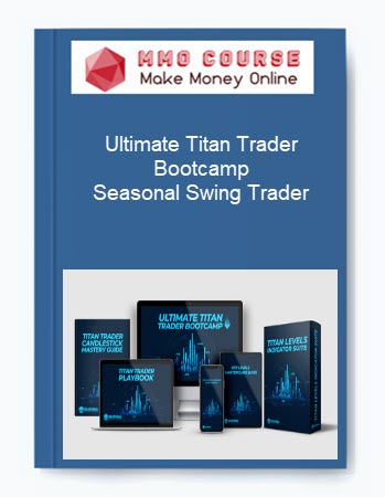 Ultimate Titan Trader Bootcamp - Seasonal Swing Trader