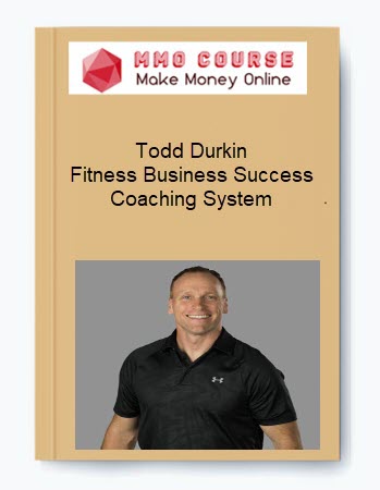 Todd Durkin – Fitness Business Success Coaching System