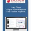Joey Gilkey – 7-figure Sales Playbook Fire Yourself Playbook