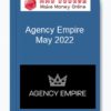 Agency Empire – May 2022