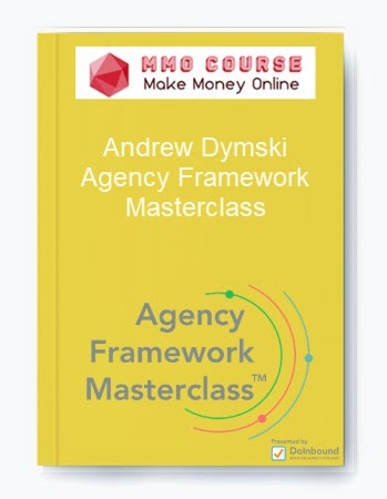 Andrew Dymski – Agency Framework Masterclass