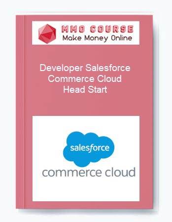 Developer Salesforce – Commerce Cloud Head Start