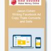 Jason Cohen – Writing Facebook Ad Copy Thats Converts and Sells