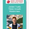 Jorden Tually – Tiktok Growth Masterclass