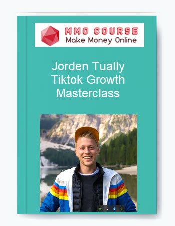 Jorden Tually – Tiktok Growth Masterclass