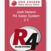 Josh Nelson – R4 Sales System 2.0