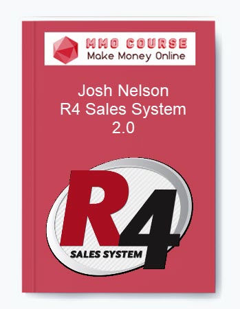 Josh Nelson – R4 Sales System 2.0