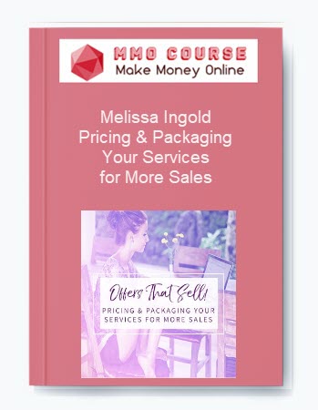 Melissa Ingold – Pricing & Packaging Your Services for More Sales