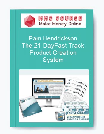 Pam Hendrickson – The 21 DayFast Track Product Creation System