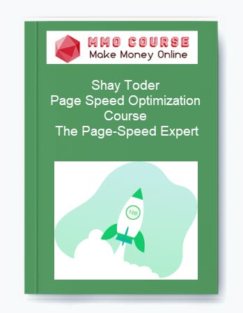 Shay Toder – Page Speed Optimization Course – The Page-Speed Expert