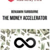 Benjamin Fairbourne – The Money Accelerator