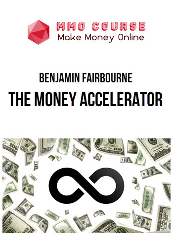 Benjamin Fairbourne – The Money Accelerator