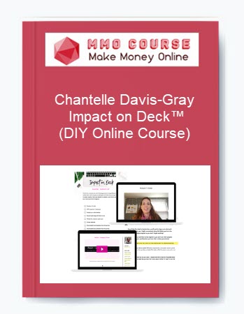 Chantelle Davis-Gray – Impact on Deck™ (DIY Online Course)