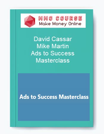 David Cassar & Mike Martin – Ads to Success Masterclass