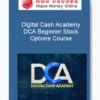 Digital Cash Academy – DCA Beginner Stock Options Course
