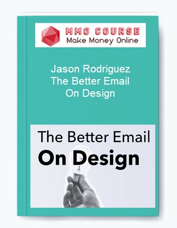 Jason Rodriguez – The Better Email On Design