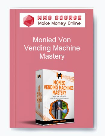 Monied Von – Vending Machine Mastery