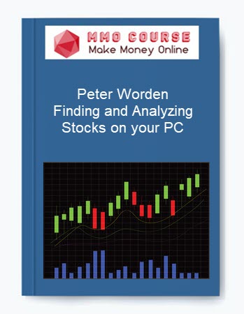 Peter Worden – Finding and Analyzing Stocks on your PC